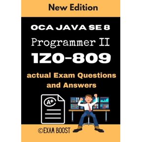 OCA Java SE 8 Programmer II 1Z0-809 actual Exam Questions and Answers: +100 practice exam questions, (Paperback)