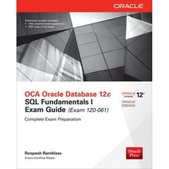 Pre-Owned OCA Oracle Database 12c SQL Fundamentals I Exam Guide (Exam 1Z0-061) (Oracle Press) (Unknown) 0071820280 9780071820288