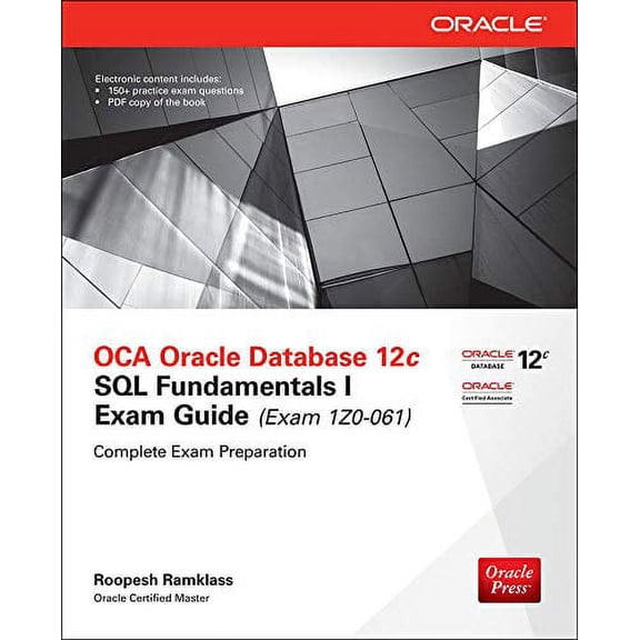 Pre-Owned OCA Oracle Database 12c SQL Fundamentals I Exam Guide (Exam 1Z0-061) (Oracle Press) (Unknown) 0071820280 9780071820288