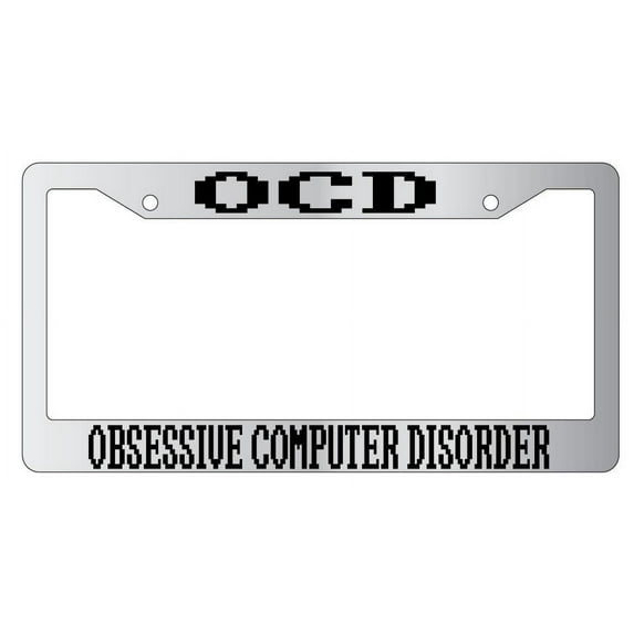 OCD Obsessive Computer Disorder Chrome Plastic License Plate Frame
