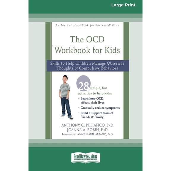 OCD Workbook for Kids: Skills to Help Children Manage Obsessive Thoughts and Compulsive Behaviors [Standard Large Print , (Paperback)