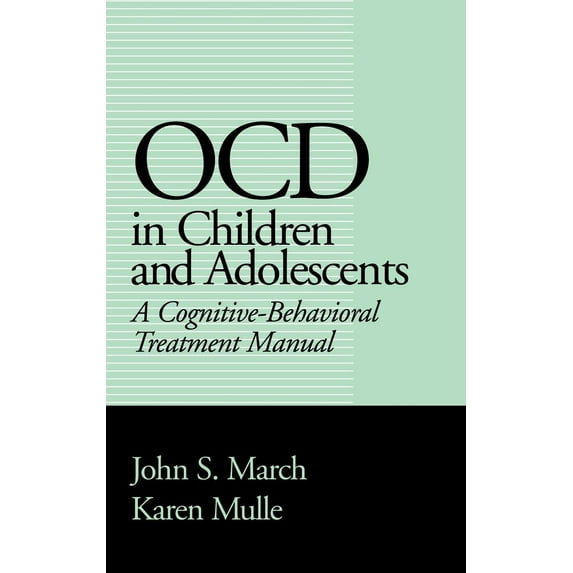 OCD in Children and Adolescents : A Cognitive-Behavioral Treatment Manual (Hardcover)