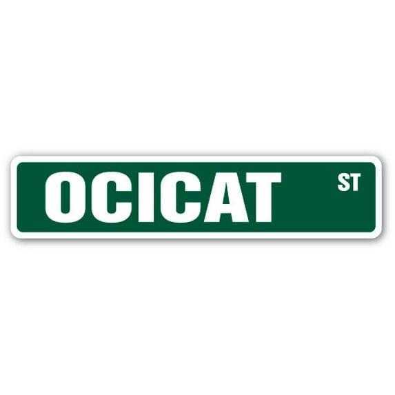 OCICAT Street Sign cat breed feline kitty kitten | Indoor/Outdoor | 30" Wide