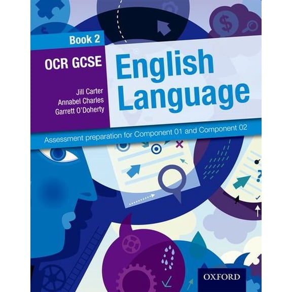 OCR GCSE English Language: Student Book 2: Assessment preparation for Component 01 and Component 02