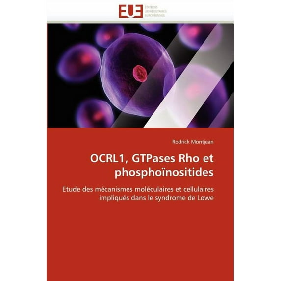 Omn.Univ.Europ.: Ocrl1, Gtpases Rho Et Phosphoïnositides (Paperback)
