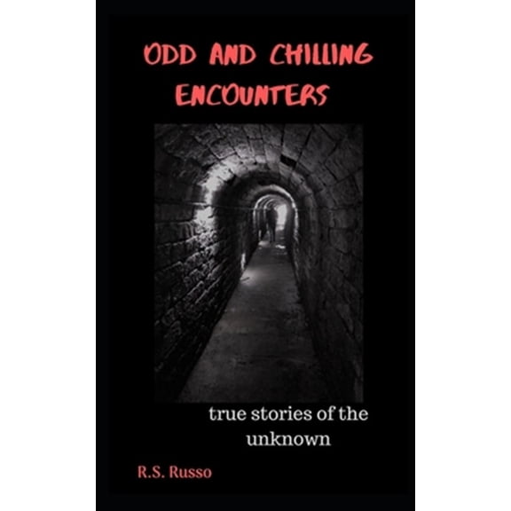Pre-Owned ODD AND CHILLING ENCOUNTERS: True stories of the unknown Paperback