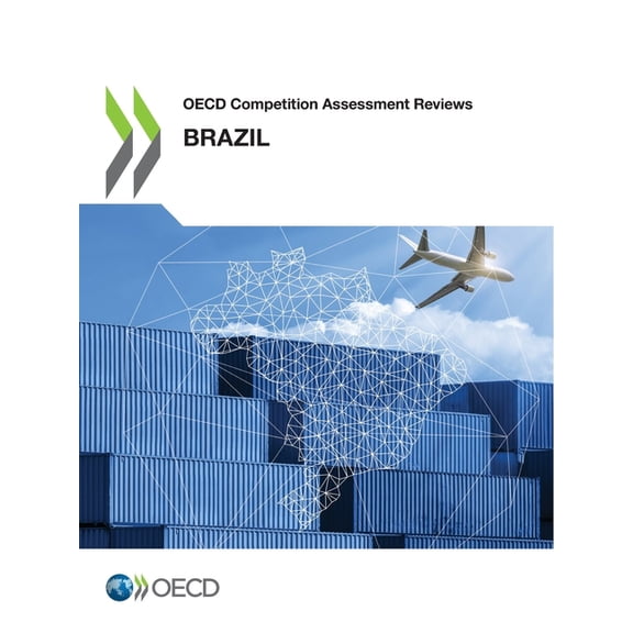 OECD Competition Assessment Reviews: Brazil, (Paperback)