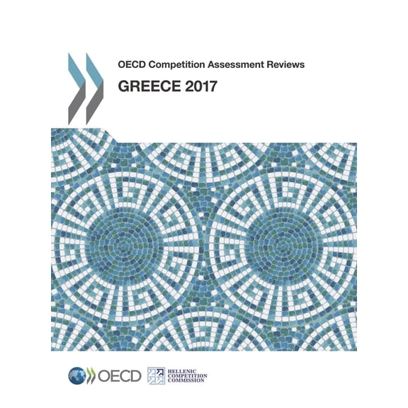 OECD Competition Assessment Reviews: Greece 2017, (Paperback)