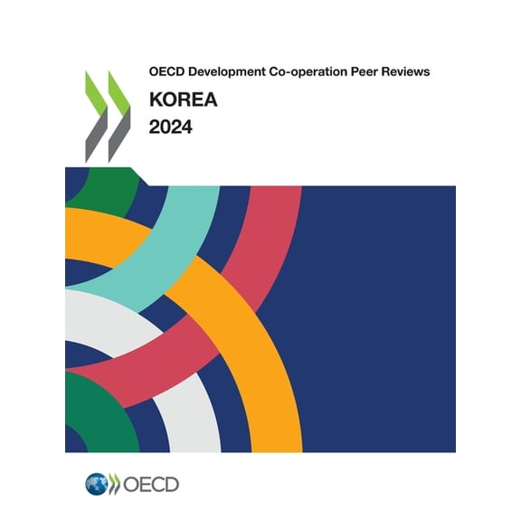 OECD Development Co-operation Peer Reviews: Korea 2024, (Paperback)