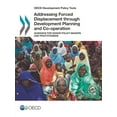 thumbnail image 1 of Addressing Forced Displacement through Development Planning and Co-operation, (Paperback), 1 of 1