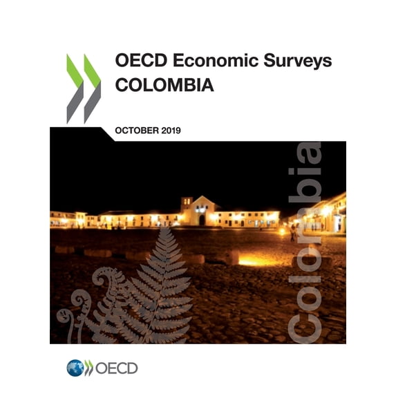 OECD Economic Surveys: Colombia OECD Economic Surveys: Colombia 2019, (Paperback)