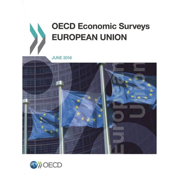 OECD Economic Surveys: European Union OECD Economic Surveys: European Union 2016, (Paperback)