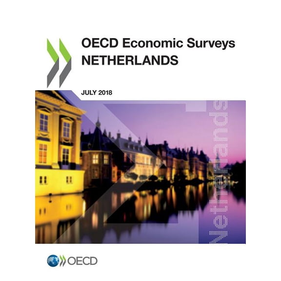 OECD Economic Surveys: Netherlands OECD Economic Surveys: Netherlands 2018, (Paperback)