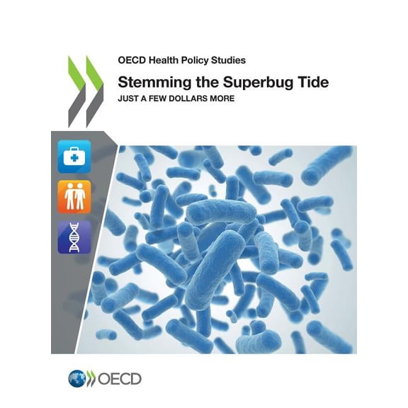 Stemming the Superbug Tide, (Paperback)