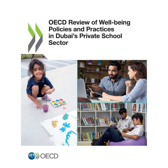 OECD Review of Well-being Policies and Practices in Dubai's Private School Sector, (Paperback)