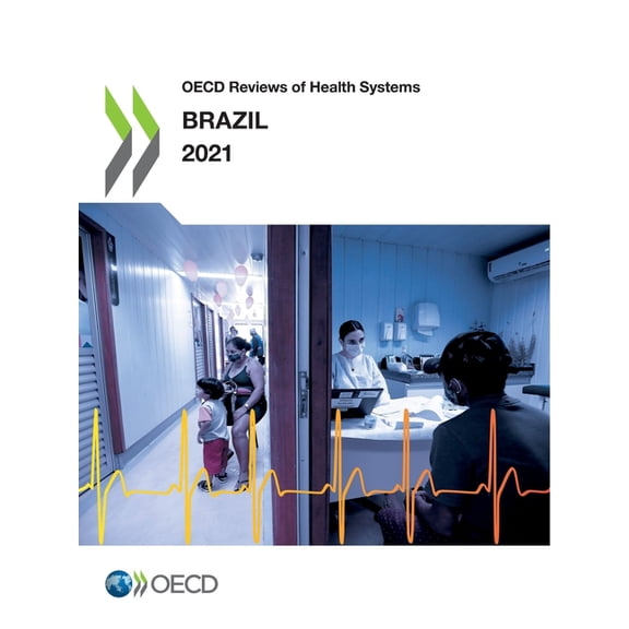 OECD Reviews of Health Systems: Brazil 2021, (Paperback)
