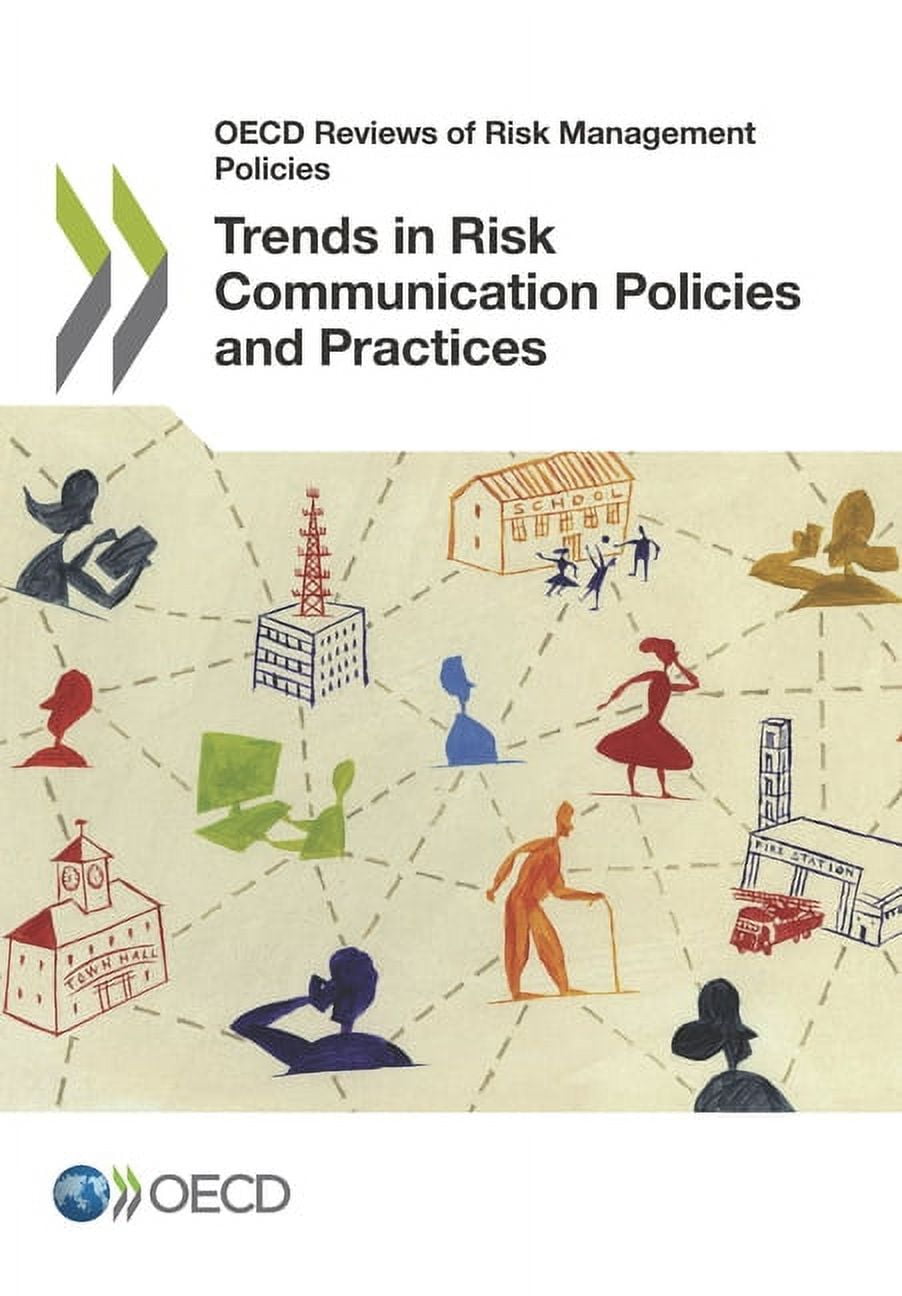 OECD Reviews of Risk Management Policies Trends in Risk Communication ...