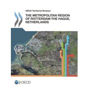 OECD Territorial Reviews The Metropolitan Region of Rotterdam-The Hague, Netherlands, Paperback