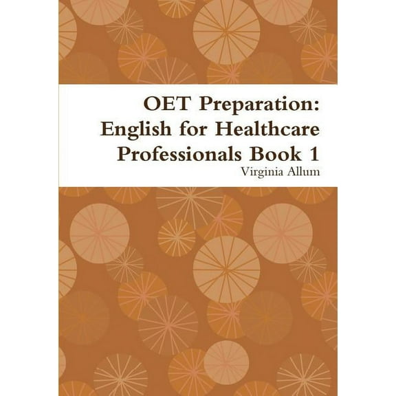 OET Preparation: English for Healthcare Professionals Book 1 (Paperback)