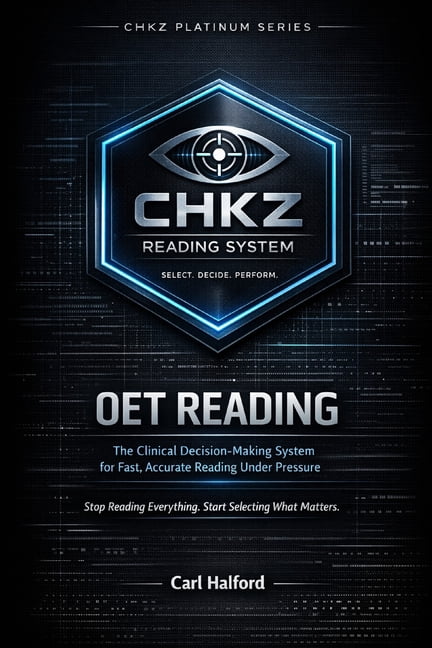 OET Reading: The Clinical Decision-Making System for Fast, Accurate Reading Under Pressure. Stop Reading Everything. Sta, (Paperback)