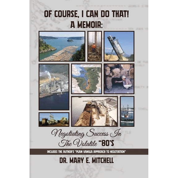 OF COURSE, I CAN DO THAT! A Memoir: Negotiating Success in the Volatile "80's, (Paperback)