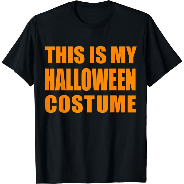 Official This Is My Halloween Costume T-Shirt Kids Men Women Official This Is My Halloween Costume T-Shirt Kids Men Women