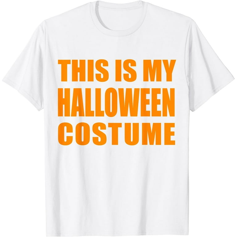 Official This Is My Halloween Costume T-Shirt Kids Men Women Official This Is My Halloween Costume T-Shirt Kids Men Women