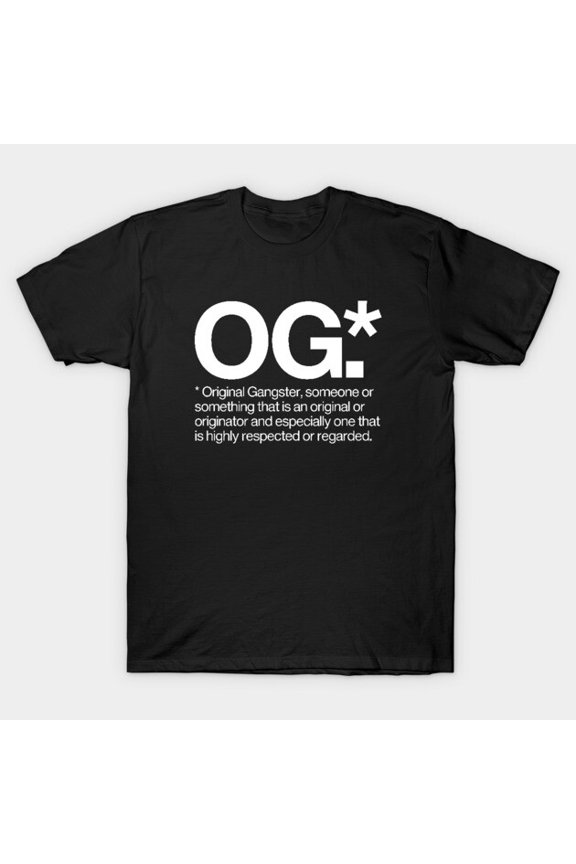 OG Definition Original Gangster Slang Dictionary Meaning Typography Unisex T-Shirt, up to size 3XL.