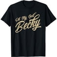 thumbnail image 1 of OH MY GOD BECKY TSHIRT, 1 of 5
