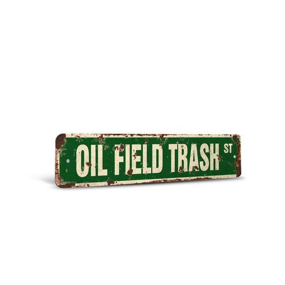 OIL FIELD TRASH Vintage Style Rustic Street Sign – Roughnecks Drilling Rigs Worker Texas Retro Decorative Wall Sign for Home, Bar, Garage, or Outdoor Use | 6" X 24" Plastic Road Sign