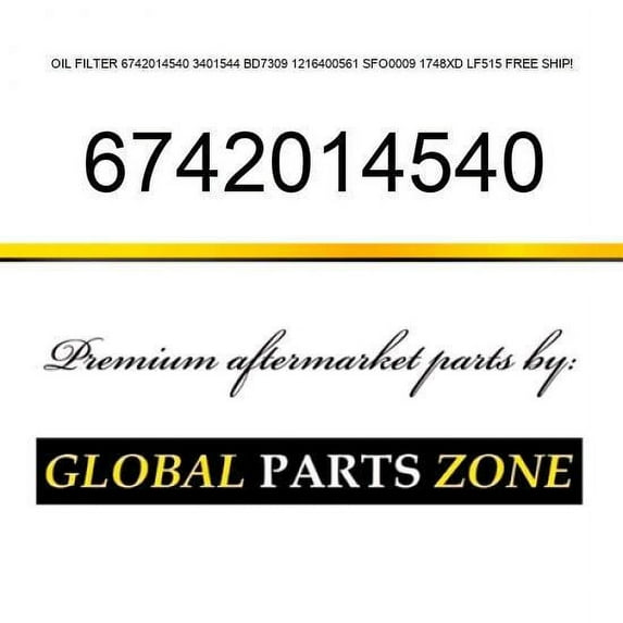 OIL FILTER 6742014540 3401544 BD7309 1216400561 SFO0009 1748XD LF515 FREE SHIP!