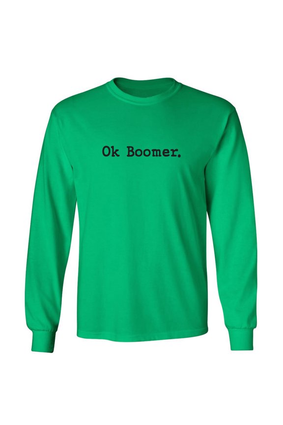 OK BOOMER Adult Long Sleeve T-shirt
