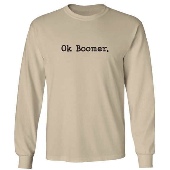 OK BOOMER Adult Long Sleeve T-shirt