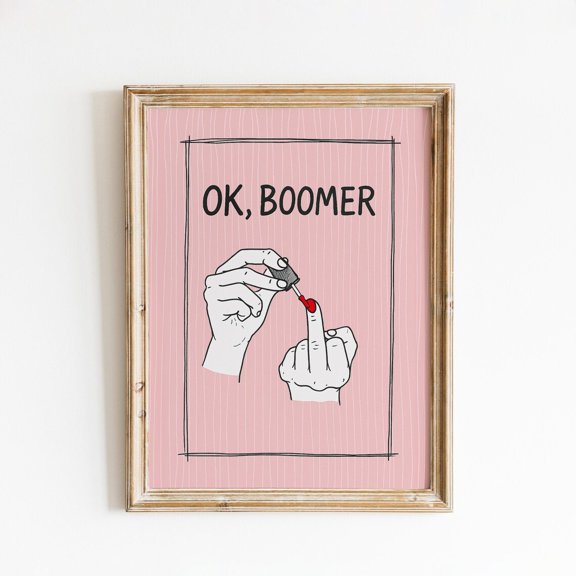 OK Boomer Funny Pink Quote Graphic Poster Unframed Paper Print