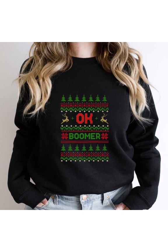 OK Boomer Funny Ugly Xmas Sweater Style Holiday Meme Graphic SW1521 Unisex Sweatshirt, Up to Size 5XL