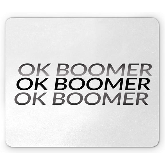 OK Boomer Mouse Pad, Monochromatic Style Meme Phrase Simple Design Modern Fun Typography, Rectangle Non-Slip Rubber Mousepad, Standard Size, Grey Charcoal Grey White