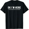 thumbnail image 1 of OK I'm Here What Are Your Other Two Wishes - Funny T-Shirt, 1 of 5