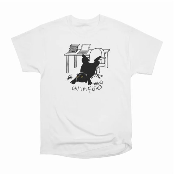 OK Im Fine T-Shirt Tee Gift For Him Merch For Her Apparel For Friend