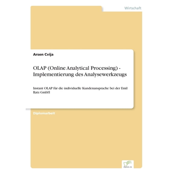 OLAP (Online Analytical Processing) - Implementierung des Analysewerkzeugs: Instant OLAP fr die individuelle Kundenansp, (Paperback)