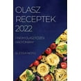 thumbnail image 1 of Olasz Receptek 2022: Finom Olasz F&amp;#336;zÃ©si HagyomÃ¡ny, (Paperback), 1 of 1
