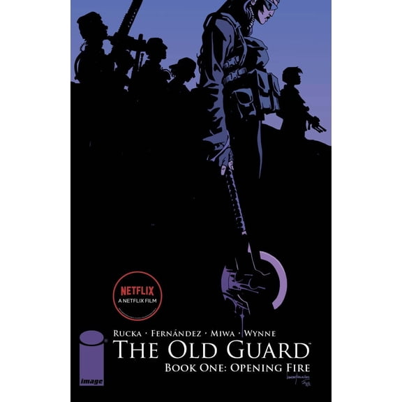OLD GUARD TP BOOK 01 OPENING FIRE Image Comics