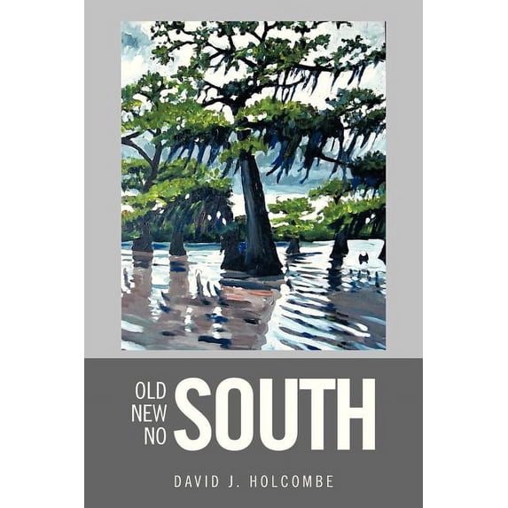 OLD SOUTH, NEW SOUTH, NO SOUTH