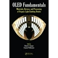 thumbnail image 1 of OLED Fundamentals: Materials, Devices, and Processing of Organic Light-Emitting Diodes, (Hardcover), 1 of 1