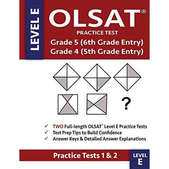 Pre-Owned OLSAT Practice Test Grade 5 (6th Grade Entry) & Grade 4 (5th Grade Entry) - Level E -: Two OLSAT E Practice Tests (PRACTICE TESTS ONE & TWO), Grade 4/ (Paperback) 0997768053 9780997768053