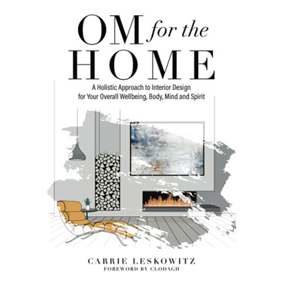 Pre-Owned OM for the hOMe: A Holistic Approach to Interior Design for Your Overall Wellbeing, Body, Mind and Spirit (Paperback) 0578893932 9780578893938