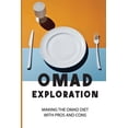 thumbnail image 1 of OMAD Exploration: Making The OMAD Diet/With Pros And Cons: Omad Carnivore Diet (Paperback), 1 of 1