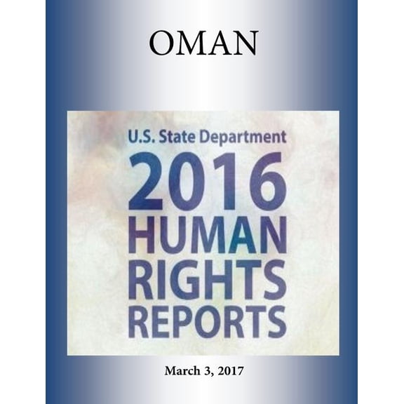 OMAN 2016 HUMAN RIGHTS Report (Paperback)