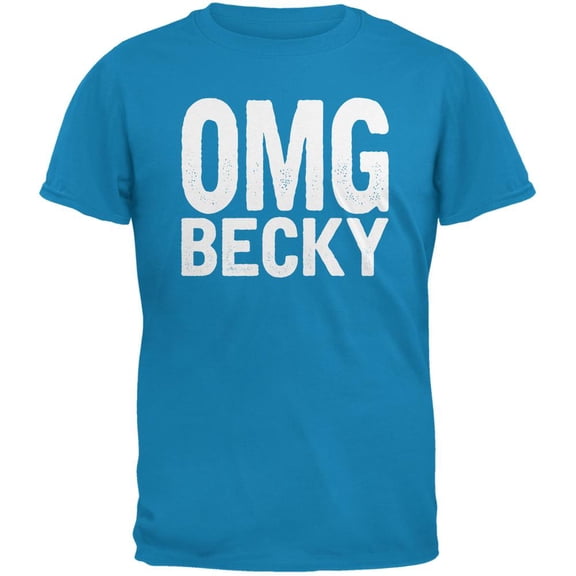 OMG Becky Sapphire Blue Adult T-Shirt - X-Large