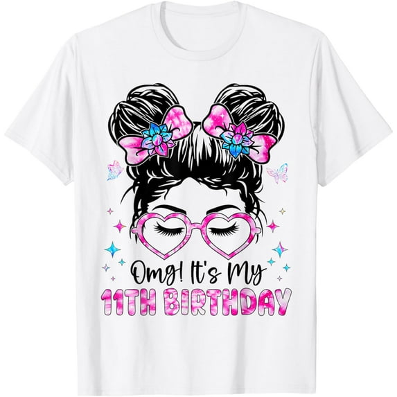 OMG It's My 11th Birthday 11 Year Old 11th Birthday For Girl T-ShirtMen and women, White T-shirt, size: Extra large