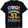 thumbnail image 1 of OMG It's My 51st Birthday Women Funny 51 Years old Birthday T-Shirt, 1 of 3